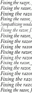 1530 Garamond, Adobe Garamond, Classical Garamond BT, Elegant Garamond BT, FB Garamond, Ludlow Garamond, Garamond Classico, Garamond 96, URW Garamond No. 2, E&F Garamond No. 5, Simoncini Garamond, Linotype Garamond 3, Italian Garamond, Original Garamond BT, Sabon, Stempel Garamond, URW Garamond T