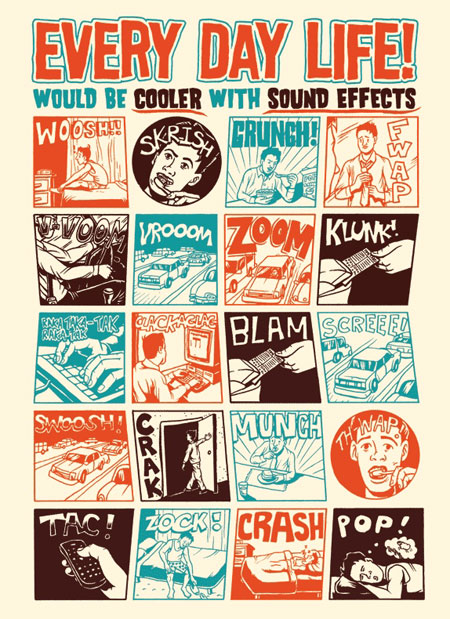 Every day life would be cooler with sound effects