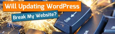 will-my-website-break-if-I-update-wordpress