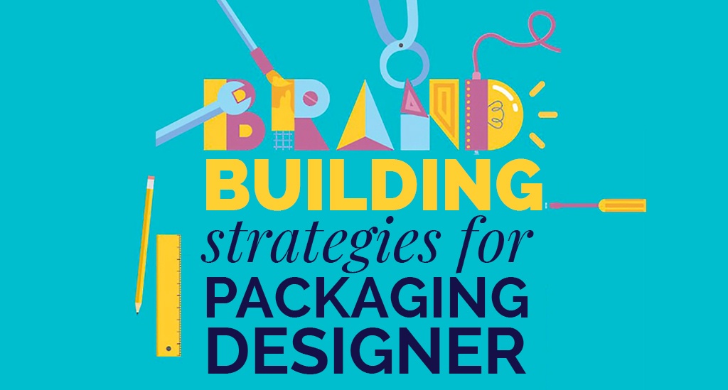 8 Strategies for Strong Brand Building Through Packaging Designer