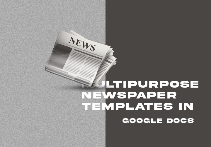 30 Free Multipurpose Newspaper Templates in Google Docs