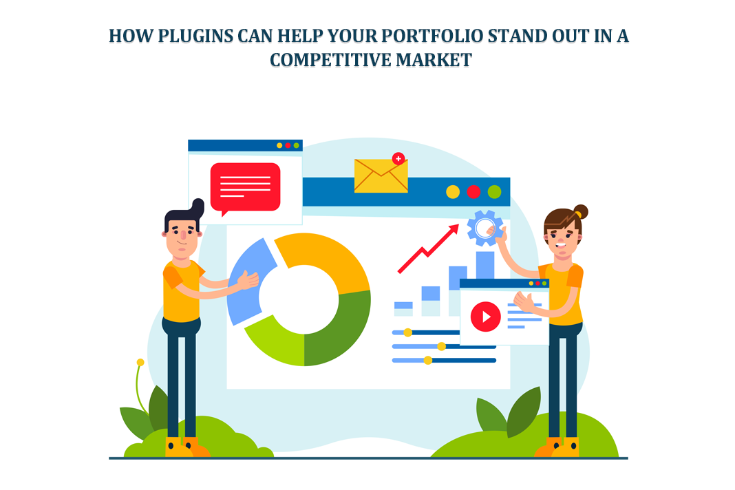 How Plugins Can Help Your Portfolio Stand Out in a Competitive Market